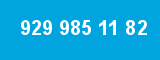 929 985 11 82 929 985 11 82